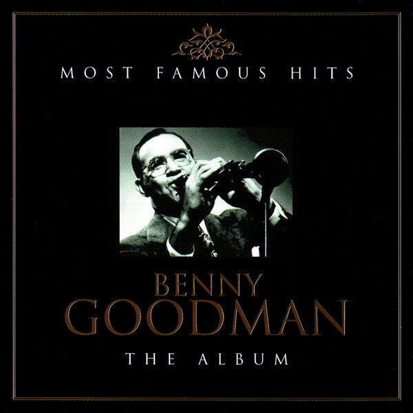 Benny Goodman - Most Famous Hits: The Album