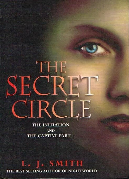 The Secret Circle: The Initiation and The Captive Part 1 - L J Smith