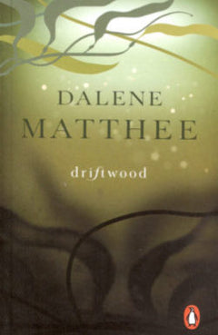 Driftwood - Dalene Matthee