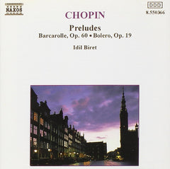 Chopin, Idil Biret - Preludes