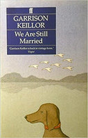 We Are Still Married  Garrison Keillor