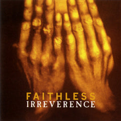 Faithless - Irreverence