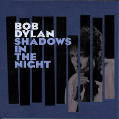 Bob Dylan - Shadows In The Night