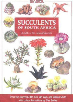 Succulents of South Africa: A Guide to the Regional Diversity - Ernst Van Jaarsveld & Ben-Erik Van Wyk & Gideon Smith