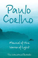 Manual of the Warrior of Light - Paulo Coelho