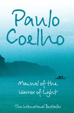 Manual of the Warrior of Light - Paulo Coelho
