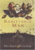 Remittance Man  Michael E. Worsnip