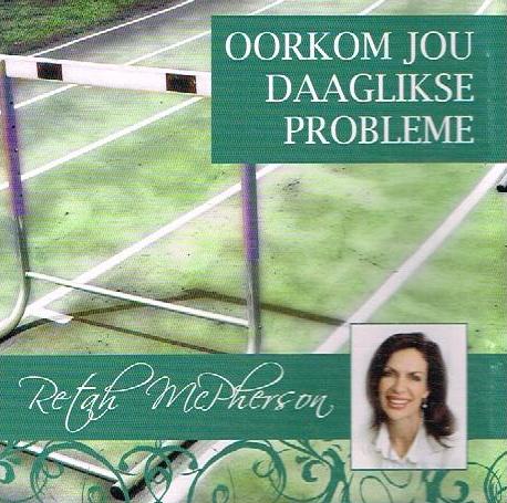 Oorkom Jou Daaglikse Probleme - Retah McPherson (Audiobook - CD)