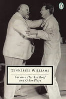 Cat on a Hot Tin Roof and Other Plays - Tennessee Williams