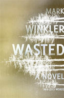 Wasted - Mark Winkler