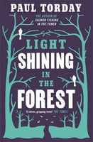 Light Shining in the Forest  - Paul Torday