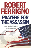 Prayers for the Assassin Robert Ferrigno