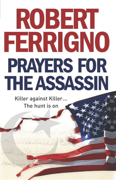 Prayers for the Assassin Robert Ferrigno