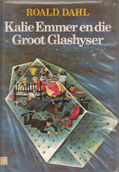 Kalie Emmer En Die Groot Glashyser (Charlie and the Glass Elevator) Roald Dahl