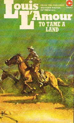To Tame a Land - Louis L'Amour
