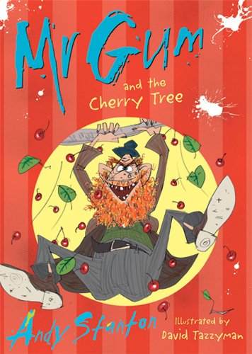 Mr Gum and the Cherry Tree - Andy Stanton