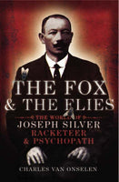 The Fox and the Flies  Charles Van Onselen