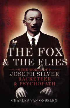 The Fox and the Flies  Charles Van Onselen