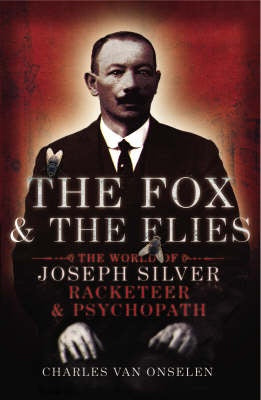The Fox and the Flies  Charles Van Onselen
