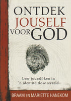 Ontdek jouself voor God: leer jouself ken in 'n identiteitlose wereld - Braam Hanekom & Mariette Hanekom