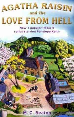 Agatha Raisin and the Love from Hell - M. C. Beaton