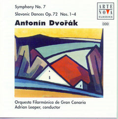 Antonin Dvorak, Orquesta Filarmonica De Gran Canaria, Adrian Leaper - Symphony No 7 ; Slavonic Dances Op. 72 Nos. 1-4