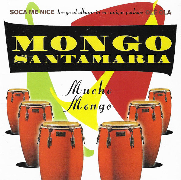 Mongo Santamaria - Mucho Mongo (Soca Me Nice + Ole Ola)