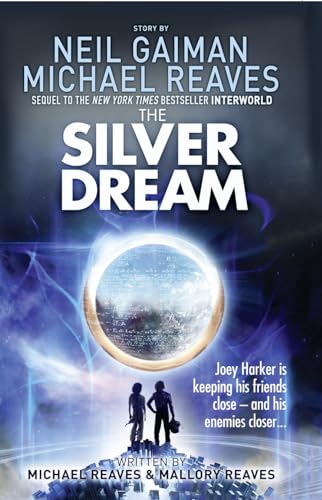 The Silver Dream - Neil Gaiman & Michael Reaves & Mallory Reaves