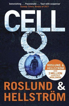 Cell 8 - Anders Roslund & Borge Hellstrom
