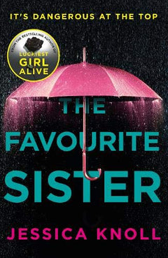 The Favourite Sister Jessica Knoll