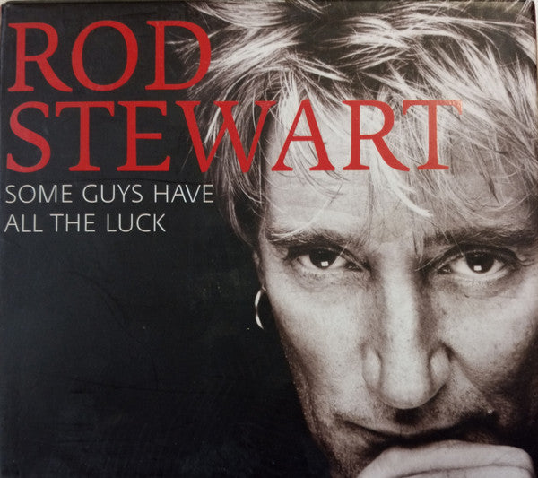 Rod Stewart - Some Guys Have All The Luck