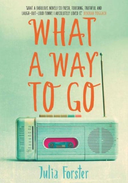 What a Way to Go - Julia Forster