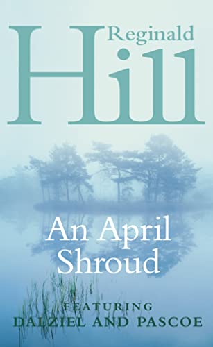 An April Shroud - Reginald Hill