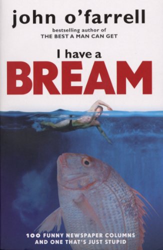 I Have A Bream John O'Farrell