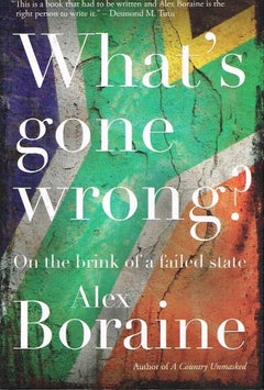 What's Gone Wrong? - Alex Boraine