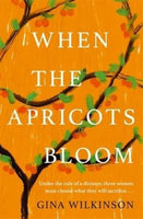 When the Apricots Bloom - Gina Wilkinson