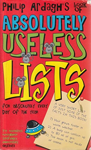 Philip Ardagh's Book of Absolutely Useless Lists for Absolutely Every Day of the Year - Philip Ardagh