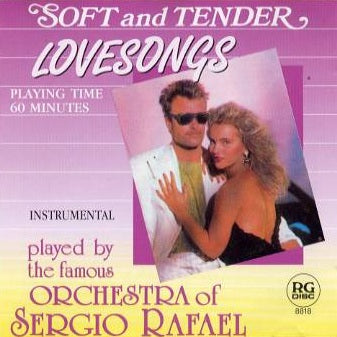 Sergio Rafael Orchestra - Soft and Tender Lovesongs