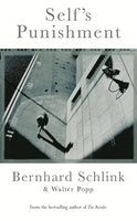 Self's Punishment - Bernhard Schlink & Walter Popp