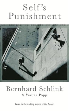 Self's Punishment - Bernhard Schlink & Walter Popp