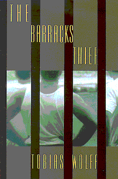 The Barracks Thief - Tobias Wolff
