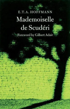 Mademoiselle de Scuderi E. T. A. Hoffmann