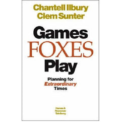 Games Foxes Play - Chantell Ilbury & Clem Sunter