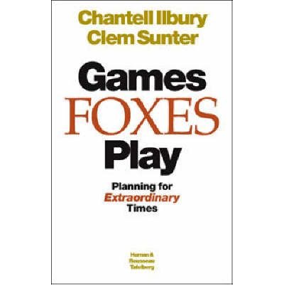 Games Foxes Play - Chantell Ilbury & Clem Sunter