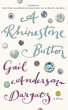 A Rhinestone Button Gail Anderson-Dargatz