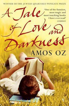 Tale of Love and Darkness - Amos Oz