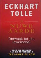 'n Nuwe aarde : Ontwaak tot jou lewensdoel - Eckhart Tolle