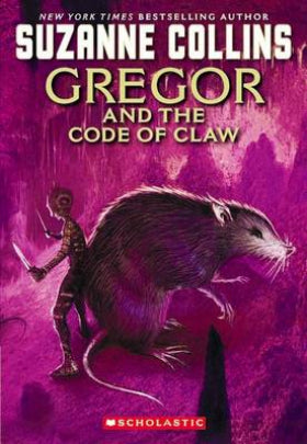 Gregor and the Code of Claw Suzanne Collins