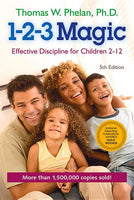 1-2-3 Magic Effective Discipline for Children 2-12 Thomas W. Phelan, PhD