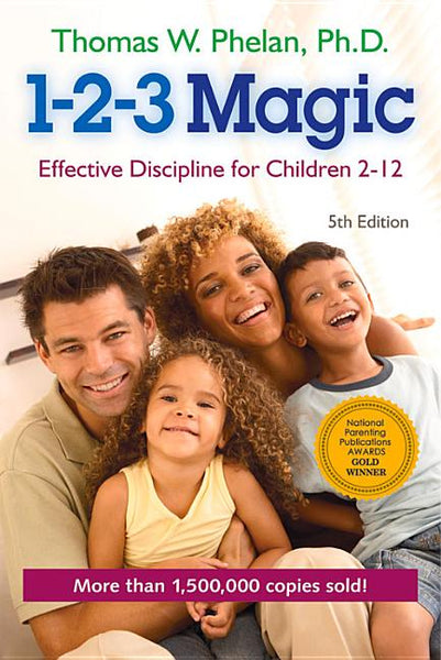 1-2-3 Magic Effective Discipline for Children 2-12 Thomas W. Phelan, PhD